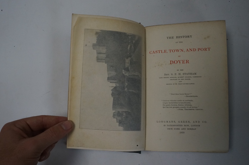 Statham, Rev. S.P.H. - The History of the Castle, Town, and Priory of Dover. 12 plates, 4 plans (1 folded and 2 d-page), original cloth. 1899: Elvin, Rev. Charles R.S. - Records of Walmer together with 